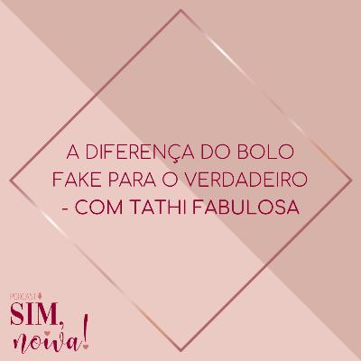 Sim Noiva 13 - A diferença do bolo fake para o bolo verdadeiro - Com Tathi Fabulosa Sim Noiva 13 - A diferença do bolo fake para o bolo verdadeiro - Com Tathi Fabulosa