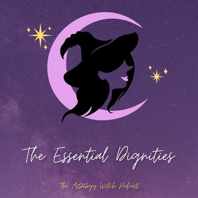 The Essential Dignities The Essential Dignities