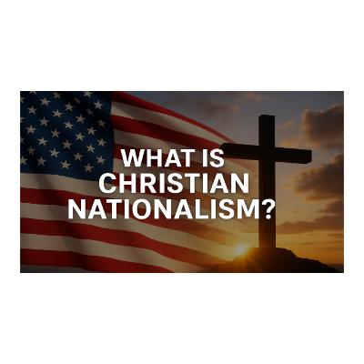 What is Christian Nationalism What is Christian Nationalism
