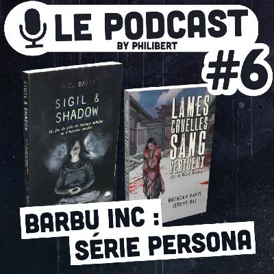 Barbu Inc : série Persona  - Sigil & Shadow et Les Lames Cruelles