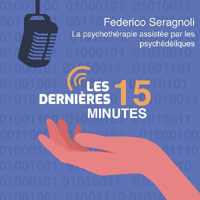 Psychedelic Assisted Psychotherapy research in Geneva Hospital with Federico Seragnoli