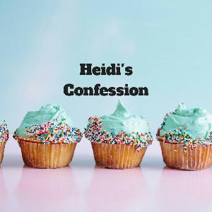 #27 – Heidi’s Late Night Confession (Podcast)