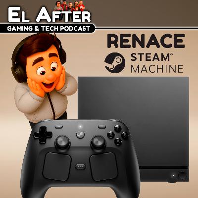 🖥️ Nueva Steam Machine: ¿PC, consola o las dos? | El After: Gaming & Tech Podcast 🎮 (T.2025, E.46)