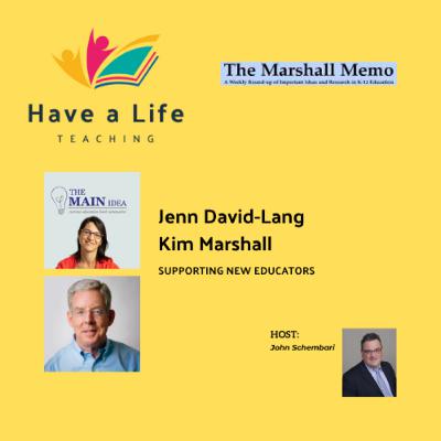 How to Support New Educators (Jenn David-Lang and Kim Marshall)