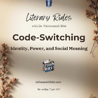 67: Code-Switching: Identity, Power, and Social Meaning