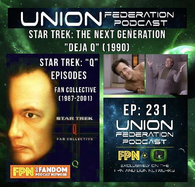 Union Federation EP.231: Star Trek "Q" Episodes: "Deja Q" (1990) The Next Generation Union Federation EP.231: Star Trek "Q" Episodes: "Deja Q" (1990) The Next Generation