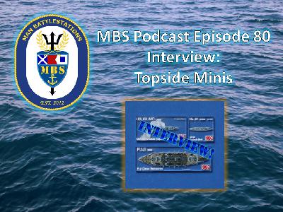 Episode 80: Topside Minis Interview