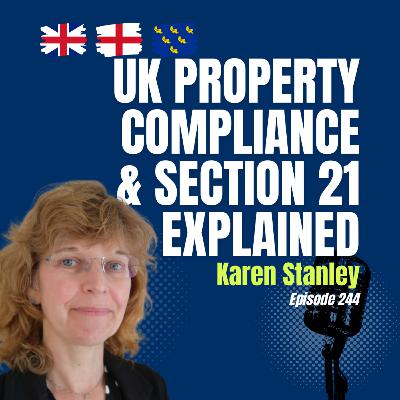 #244 UK Property Compliance & Rental Law Explained: Letting Agents, Section 21 & Market Changes