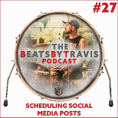 #27 - Scheduling Social Media Posts