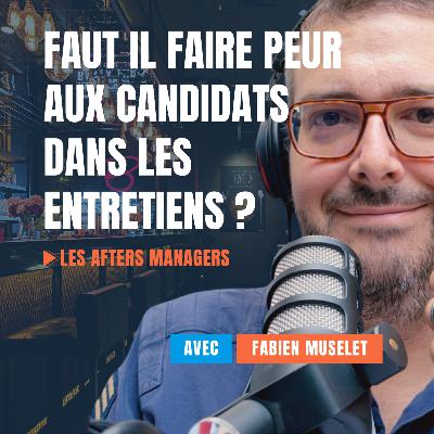 Faire peur ou pas en entretien ? Faire peur ou pas en entretien ?
