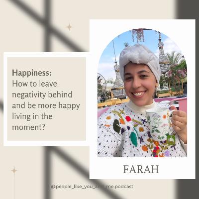 Happiness: How to leave negativity behind and be more happy living in the moment?