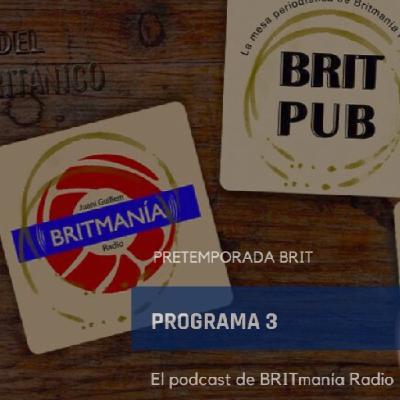 BRIT PUB - PRETEMPORADA - PROGRAMA 3