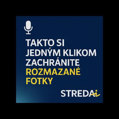 TAKTO si jedným klikom zachránite rozmazané fotky - Photoshop | 06.08.2025