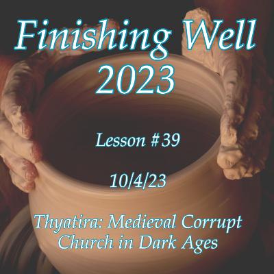 Finishing Well - Lesson #39 - 10/4/23