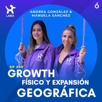 030. Manuela & Andrea (CGO & CMO, Laika) | Growth físico y expansión geográfica