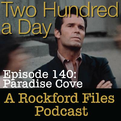 Episode 140: Paradise Cove