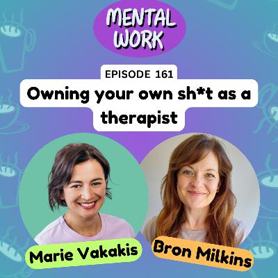 Owning your own sh*t as a therapist (with Marie Vakakis)