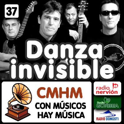 Ep037 Danza invisible - Con músicos hay música - Radio Nervión, Radio Gorbea, Radio Donosti - CMHM