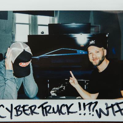 Ep06 // We’re Back! And Cybertruck?!