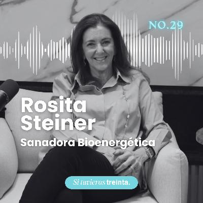 29) Rosita Steiner: Cordones energéticos: cómo se crean, cómo influyen y cómo liberarte de ellos