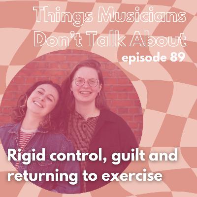89. Rigid control, guilt and returning to exercise