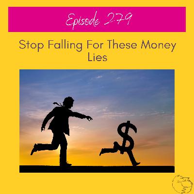 Stop Falling For These Money Lies Stop Falling For These Money Lies