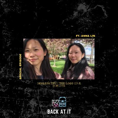 SPECIAL EPISODE - Dealing With The Loss Of A Sibling ft. Anna Lin