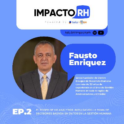 El poder de HR ANALYTICS: Impulsando la toma de decisiones basada en datos en la gestión humana con Fausto Enriquez El poder de HR ANALYTICS: Impulsando la toma de decisiones basada en datos en la gestión humana con Fausto Enriquez
