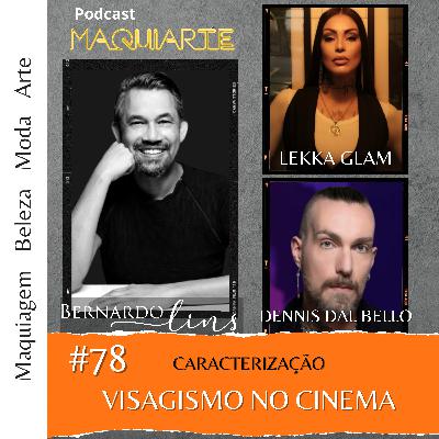 #78 Visagismo no cinema (caracterização)