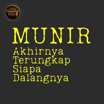 Siapa Dalang Pembunuhan Munir❓