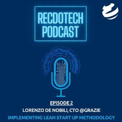 Implementing Lean Start Up Methodology with Lorenzo Di Nobili, Founder of Grazie