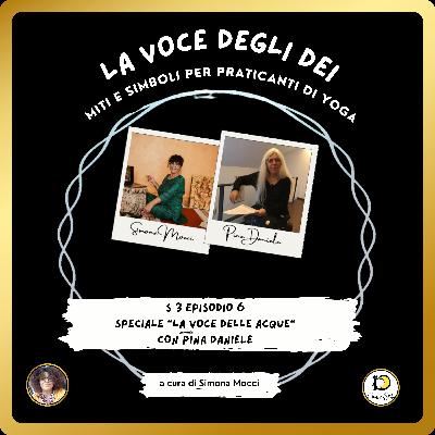 S3 Episodio 6 Speciale "La Voce delle acque con Pina Daniele"
