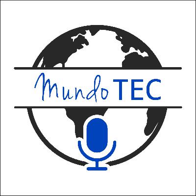 Si vas a elegir el TEC, tomá nota, Mundo TEC