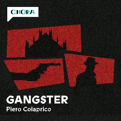 Ascolta il nuovo podcast Gangster