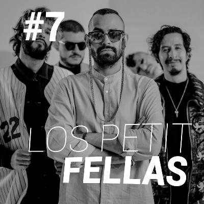 #7 Los Petit Fellas: la magia de los sietes y los viajes en su última producción