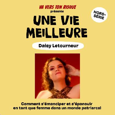 Une vie meilleure - Daisy Letourneur
