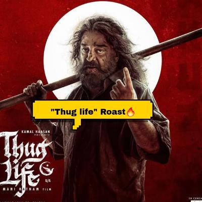 Thug life roast 🔥