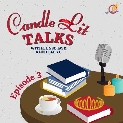 Candle Lit Talks - Episode 3