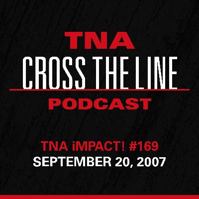 Episode #319: TNA iMPACT! #169 - 9/20/07: The Creepy, Dark, Evil Sting