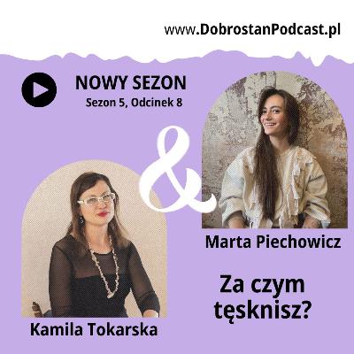 Za czym tęsknisz? - Marta Piechowicz