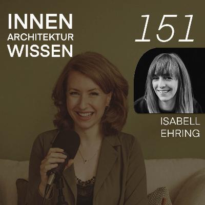 So vielfältig ist Innenarchitektur wirklich | Interview mit Isabell Ehring