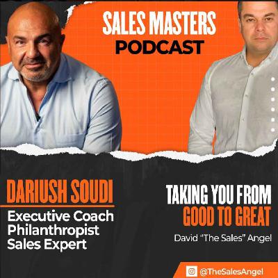 #05 Millionaire to Broke and Back Again! -  Become a Gladiator in Sales with Dariush Soudi