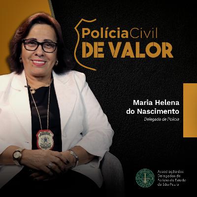 Polícia Civil de Valor - Delegada Maria Helena do Nascimento
