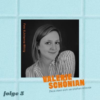 Valerie Schönian – Dass man sich verstehen könnte