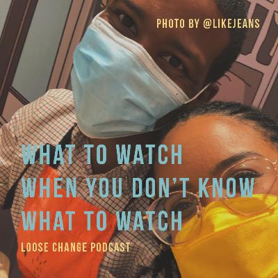 Ep 17 | What to Watch When You Don't Know What to Watch Ep 17 | What to Watch When You Don't Know What to Watch