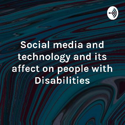 Social media and technologies in the disabled community
