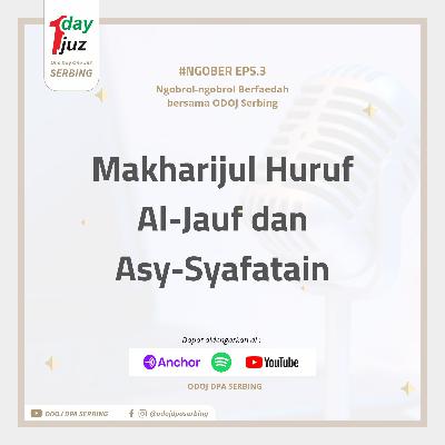 Ngober Eps. 3 Makharijul Huruf Al-Jauf dan Asy-syafatain Ngober Eps. 3 Makharijul Huruf Al-Jauf dan Asy-syafatain