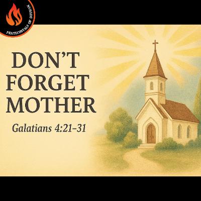 Bro. Michael Patterson - Don't Forget Mother - 8/3/25