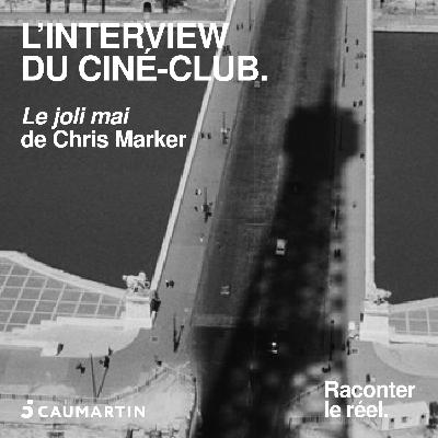 Le ciné-club - "Le joli mai" de Chris Marker