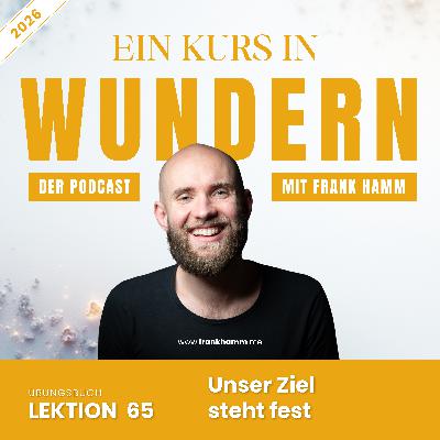 Lektion 65 – Unser Ziel steht fest